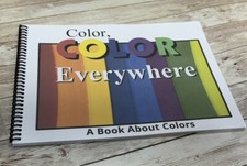 Color Color is Everywhere LEARNING COLORS Spiral Bound Picture Book