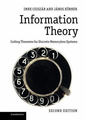 Information Theory : Coding Theorems for Discrete Memoryless Systems, Paperba...