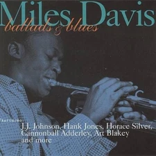 Ballads and Blues by Miles Davis [CD]