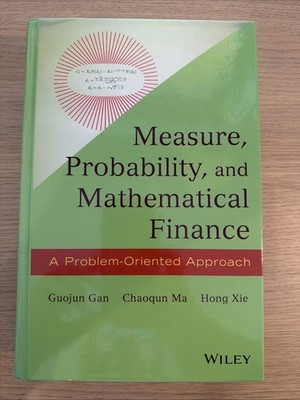 Gan, Ma, Xie: Measure, Probability and Mathematical Finance (neuwertig)