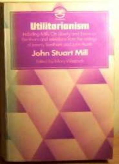 Utilitarianism By John Stuart Mill,Mary Warnock