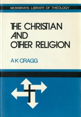 The Christian And Other Religion A. K Cragg (Good 1977 Paperback)