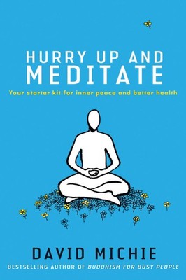 Hurry Up and Meditate