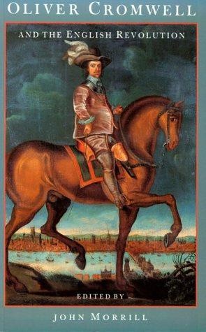 Oliver Cromwell and the English Revolution - Morrill, John