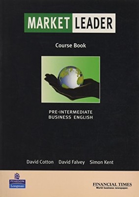 MARKET LEADER: PRE-INTERMEDIATE (COURSE BOOK) By David Cotton & David Falvey