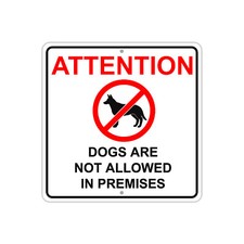 Dogs Are Not Allowed In Premises 12"x12" Portable Novelty Aluminum Metal Sign