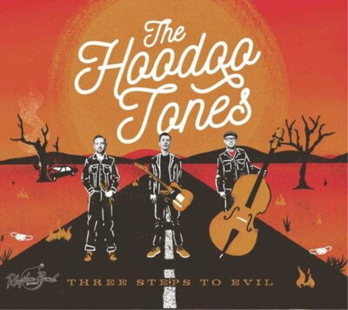 The Hoodoo Tones Three Steps to Evil (CD) Album