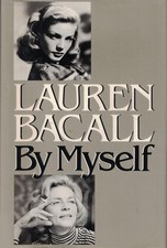 Lauren Bacall by Myself - hardcover Bacall, Lauren