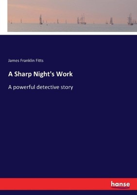 Fitts - A Sharp Night's Work  A powerful detective story - New paperba - X555z