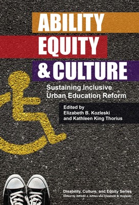 Ability, Equity, and Culture: Sustaining Inclusive Urban Education Reform (D...