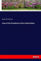 Lives Of The Presidents Of The United States Helen W. Pierson Taschenbuch 2025