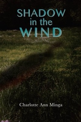 SHADOW IN THE WIND (STAFFORD COUNTY SERIES) (VOLUME 1) By Charlotte Ann Minga