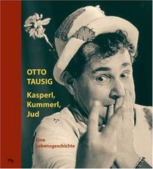 Kasperl, Kummerl, Jud: Eine Lebensgeschichte von Tausig,... | Buch | Zustand gut