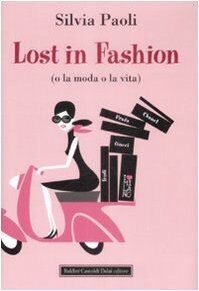 Lost in fashion (o la moda o la vita) von Paoli, Si... | Buch | Zustand sehr gut