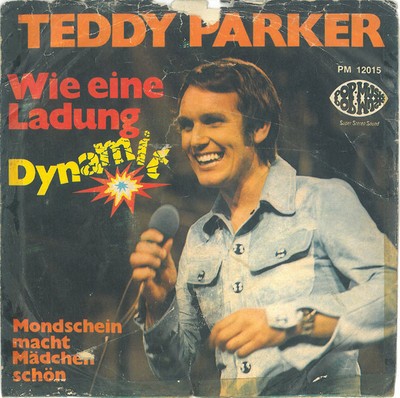 Teddy Parker Wie Eine Ladung Dynamit 7'' Single Vinyl Schallplatte 79352