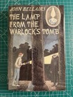 The Lamp From The Warlock’s Tomb Hardcover DJ John Bellairs Edward Gorey art