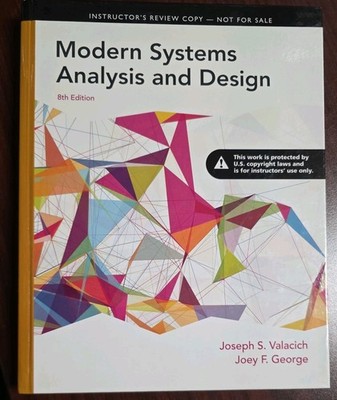 Modern Systems Analysis and Design by Joey George and Joseph Valacich Hardcover