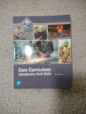 NCCER Core Curriculum: Introductory Craft Skills Fifth Edition Trainee Guide