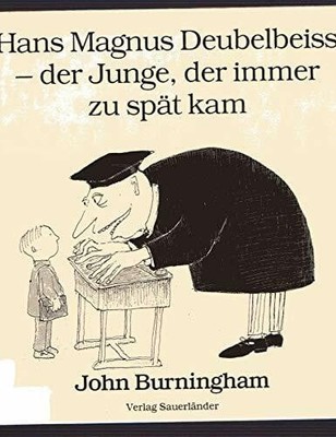 Hans Magnus Deubelbeiss. Der Junge, der immer zu spät kam Buch -