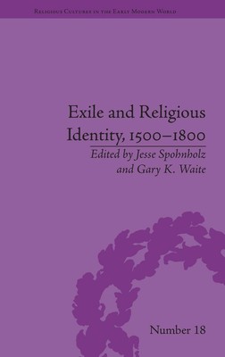 Gary K Waite | Exile and Religious Identity, 1500-1800 | Buch | Englisch (2014)
