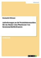 Anforderungen An Die Vertriebskennzahlen FüR Ein Muster Data Warehouse Von Konsu