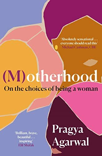 (M)otherhood: On the choices of being a woman-Pragya Agarwal, 97