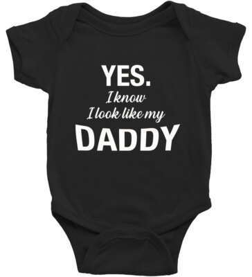 I Know I Look Like My Daddy Baby Bodysuit Clothes Romper Baby shower  gift