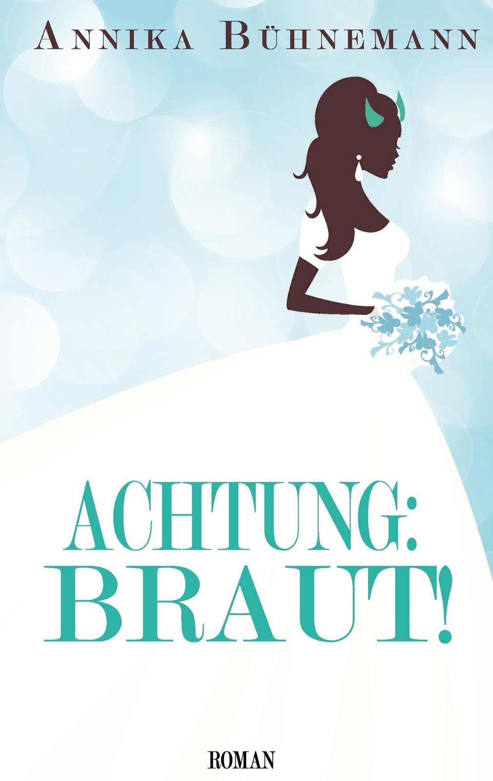 Thumbnail - Achtung: Braut Annika Bühnemann Taschenbuch Paperback 260 S. Deutsch