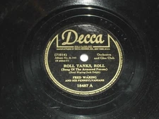 FRED WARING-Roll Tanks, Roll (1942) DECCA 10" Shellac Single