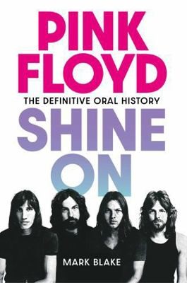 Pink Floyd Shine On by Mark Blake