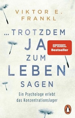 ... trotzdem Ja zum Leben sagen Ein Psychologe erlebt das Konzentrationslager