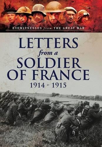Letters from a Soldier of France 1914 - 1915 by Andre Chevrillon - 9781473823310