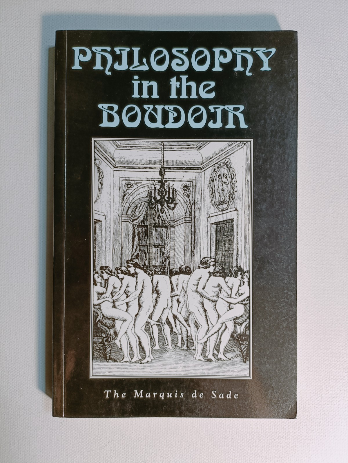 Philosophy in the Boudoir by Marquis De Sade 2000 paperback Creation Books