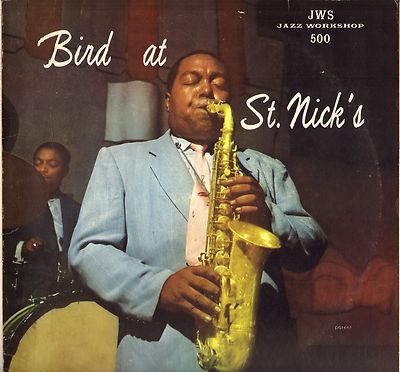 CHARLIE PARKER '' VIRD AT ST. NICK'S'' JAZZ LP JAZZ WORKSHOP 041