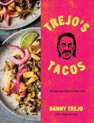 Trejo's Tacos: Recipes and Stories from LA by Danny Trejo (Hardcover, 2020)