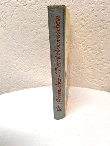 Überall Sonnenschein, Tony Schumacher, Herold-Verlag, 1953, 200 S. ( 16 ) - Bild 10 von 10