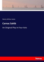Henry Arthur Jones | Carnac Sahib | Taschenbuch | Englisch (2017) | 156 S.