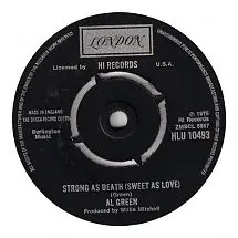 Al Green Oh Me Oh My ( Dreams In My Arms ) / Strong As Death ( Sweet As Love )