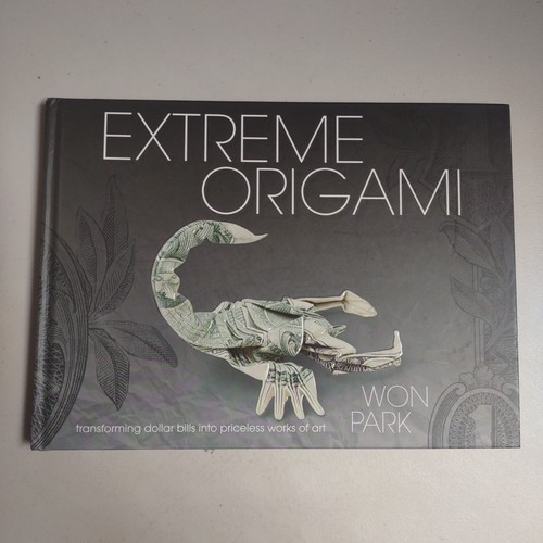 Extreme Origami : Transforming Dollar Bills into Priceless Works of Art ...