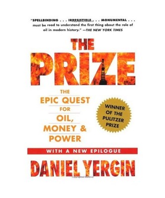 The Prize: The Epic Quest for Oil, Money & Power, Daniel Yergin