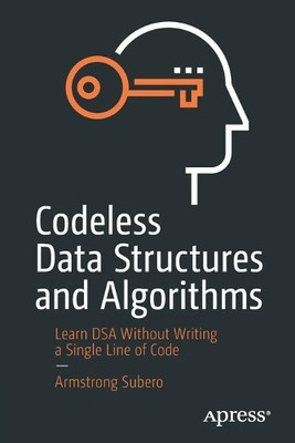 Armstrong Subero Codeless Data Structures and Algorithms (Taschenbuch)