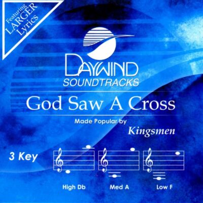 God Saw a Cross - The Kingsmen - Accompaniment Track