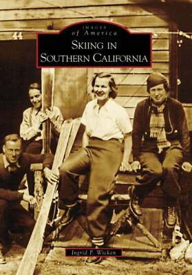 NEW Arcadia Publishing Skiing in Southern California, CA 9780738555683 Images of