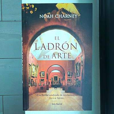 Noah Charney El ladrón de arte Trade Paperback Spanish Fiction Planeta 2008