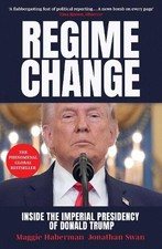 Maggie Haberman Jonathan Swan Regime Change (...