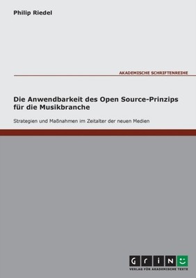 Riedel - Die Anwendbarkeit des Open Source-Prinzips fr die Musikbranc - X555z