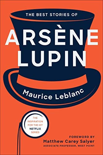 The Best Stories of Ars?ne Lupin - Leblanc, Maurice