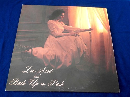 LOIS SCOTT AND BACK UP &  PUSH~MEGA RARE~ SIGNED~ NEAR MINT~ RARE ~ COUNTRY  LP - Imagen 1 de 3