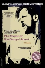 The Mayor of MacDougal Street: A Memoir by Van Ronk, Dave, Wald, Elijah, paperb