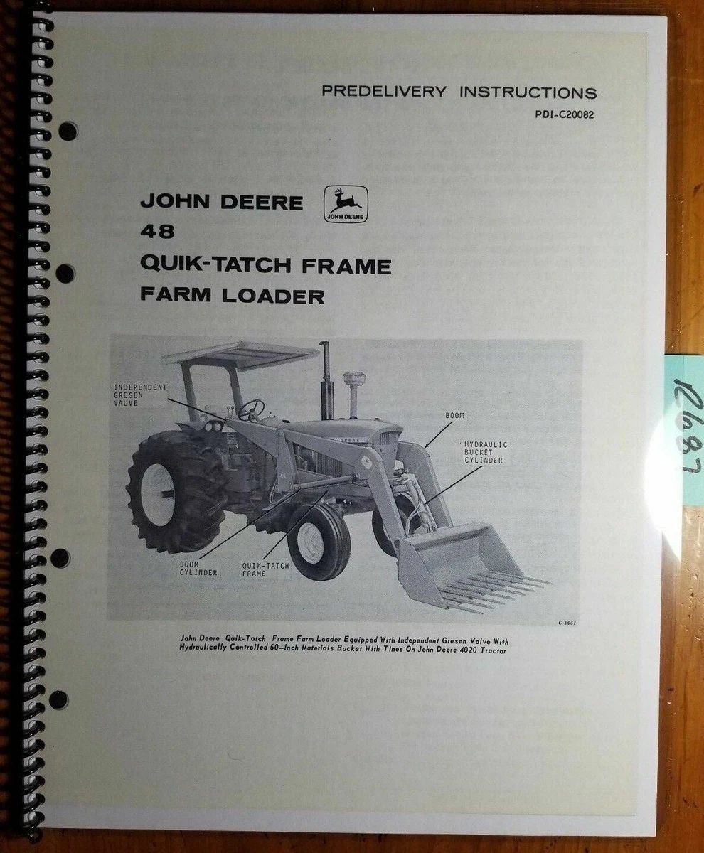 John Deere 48 Quik-Tatch Frame Farm Loader Predelivery.